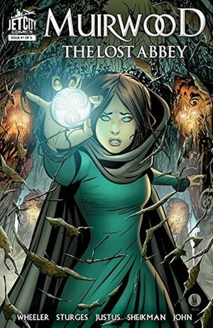 Muirwood: The Lost Abbey #1 (of 5) by Lizzy John, Jeff Wheeler, Dave Justus, Lilah Sturges, Alex Sheikman