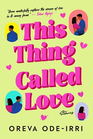 This Thing Called Love by Oreva Ode-Irri