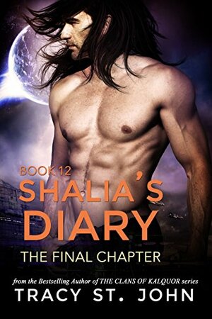 Shalia's Diary: The Final Chapter by Tracy St. John