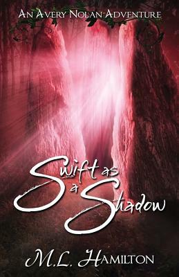 Swift As A Shadow by ML Hamilton