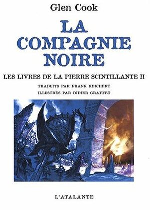 Les livres de la Pierre scintillante II by Glen Cook, Didier Graffet, Frank Reichert