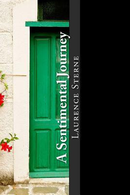 A Sentimental Journey: Through France and Italy by Laurence Sterne