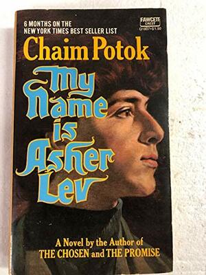 My Name Is Asher Lev by Chaim Potok