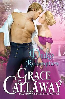 The Duke Redemption by Grace Callaway