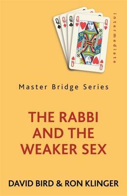 The Rabbi and the Weaker Sex by David Bird, Ron Klinger