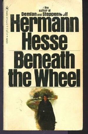 Beneath the Wheel by Hermann Hesse