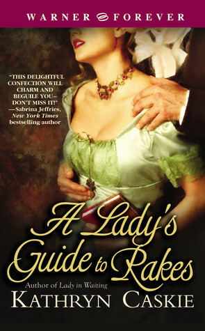 A Lady's Guide to Rakes by Kathryn Caskie