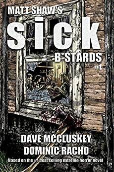 Sick B*stards: The Comic by David McCluskey, Matt Shaw