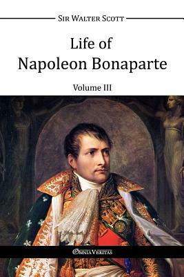 Life of Napoleon Bonaparte III by Walter Scott