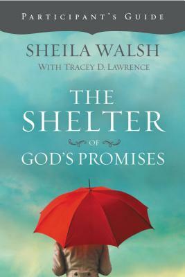 The Shelter of God's Promises by Sheila Walsh