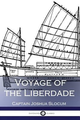 Voyage of the Liberdade (Illustrated) by Captain Joshua Slocum