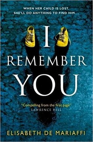 I Remember You by Elisabeth de Mariaffi