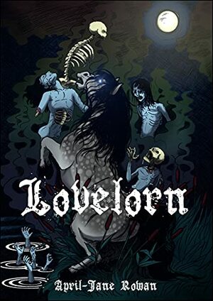 Lovelorn by April-Jane Rowan