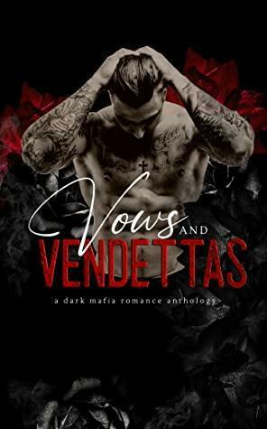 Vows and Vendettas: A Mafia Romance Anthology by Sade Rena