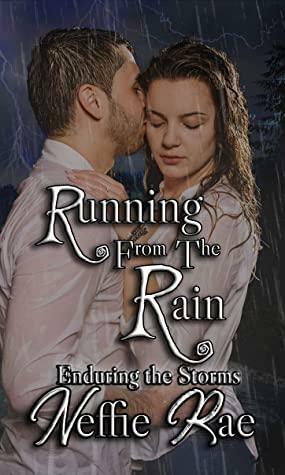 Running From The Rain by Neffie Rae