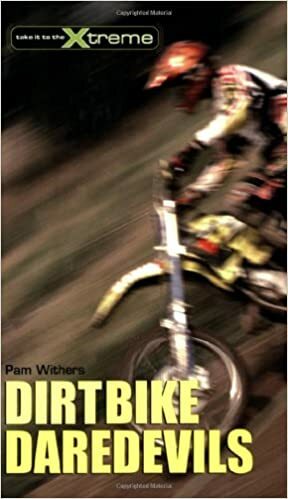 Dirtbike Daredevils by Pam Withers