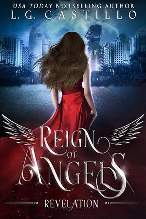 Reign of Angels 1: Revelation by L.G. Castillo