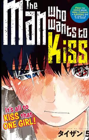 The man who wants to kiss by Taizan5
