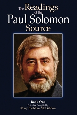 The Readings of the Paul Solomon Source Book 1 by Paul Solomon