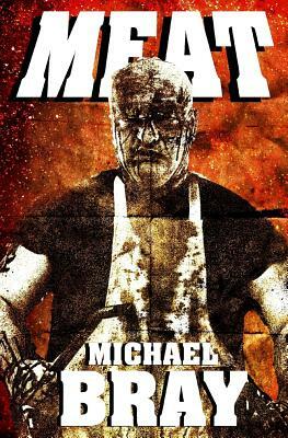 Meat by Michael Bray