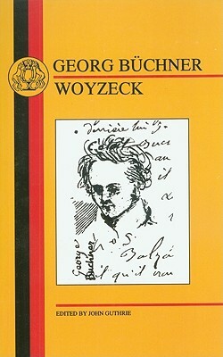 Büchner: Woyzeck by Georg Büchner
