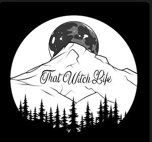 That Witch Life by Hilary Whitmore, Courtney Weber, Kanani Soleil