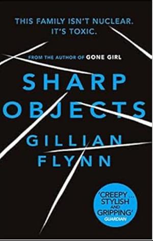 Sharp Objects by Gillian Flynn