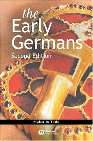 The Early Germans by Malcolm Todd