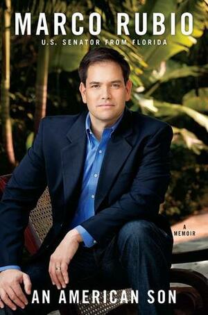 An American Son: A Memoir by Marco Rubio