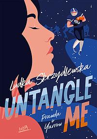 Untangle me by Ludka Skrzydlewska