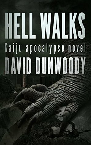 Hell Walks by David Dunwoody