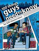 100 Things Guys Need to Know by William Zimmerman