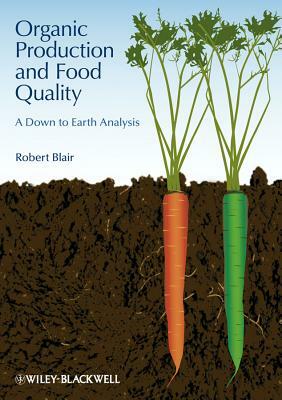 Organic Production & Food Qual by Robert Blair