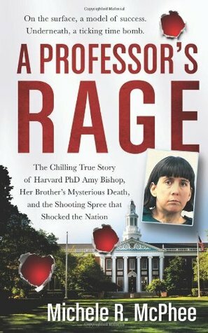 A Professor's Rage by Michele R. McPhee