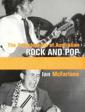 The Encyclopedia of Australian Rock and Pop by Ian McFarlane