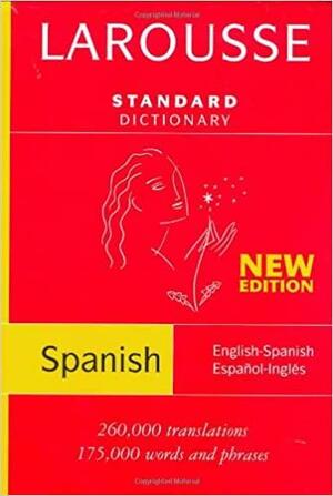 Larousse Standard Dictionary: Spanish-/English/English-Spanish by Larousse, Larousse