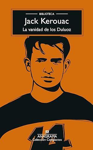 La vanidad de los Duluoz: Una educación audaz, 1935-1946 by Jack Kerouac, Mariano Antolín Rato