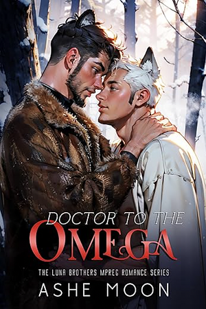 Doctor to the Omega by Ashe Moon