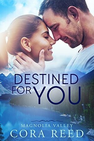 Destined for You by Cora Reed