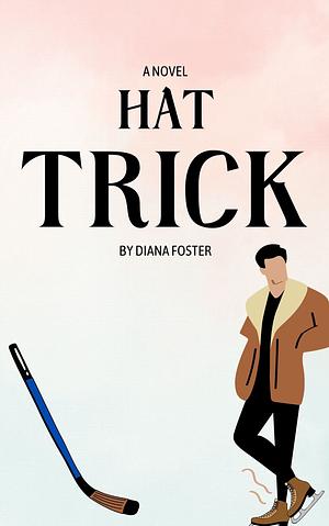 Hat trick by Diana Foster