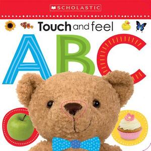 Touch and Feel Abc: Scholastic Early Learners (Touch and Feel) by Scholastic, Inc, Scholastic Early Learners