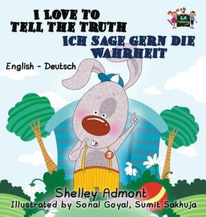 I Love to Tell the Truth Ich sage gern die Wahrheit: English German Bilingual Edition by Kidkiddos Books, Shelley Admont