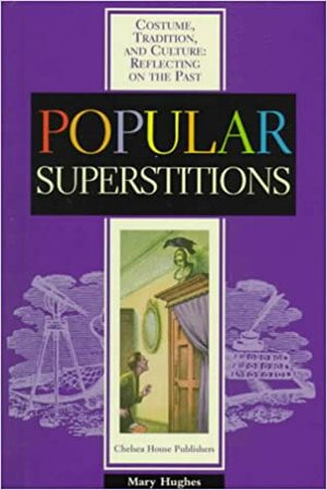 Popular Superstitions by Mary Hughes
