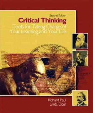 Critical Thinking: Tools for Taking Charge of Your Learning and Your Life by Linda Elder, Richard Paul