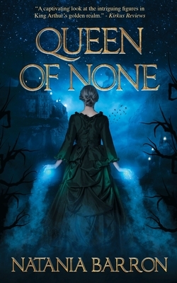 Queen of None by Natania Barron