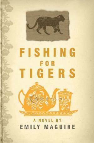 Fishing for Tigers by Emily Maguire