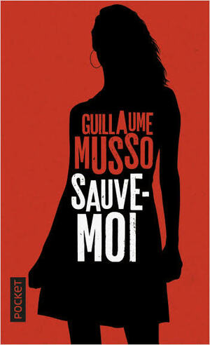 Sauve-Moi (French Edition) by Guillaume Musso