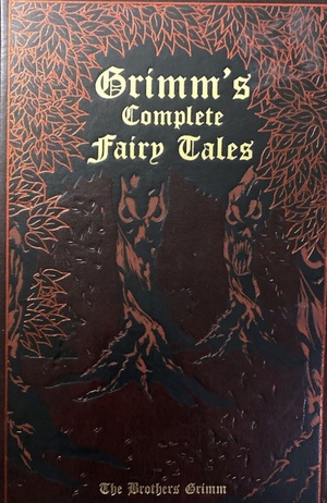 Grimm's Complete Fairy Tales by Jacob Grimm