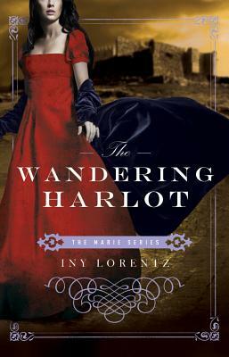 The Wandering Harlot by Iny Lorentz