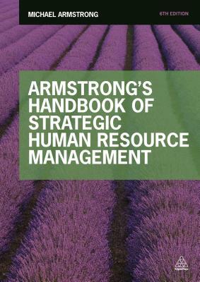 Armstrong's Handbook of Strategic Human Resource Management by Michael Armstrong